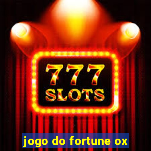 jogo do fortune ox